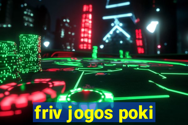 friv jogos poki